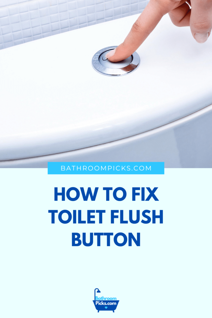 How to Fix Toilet Flush Button